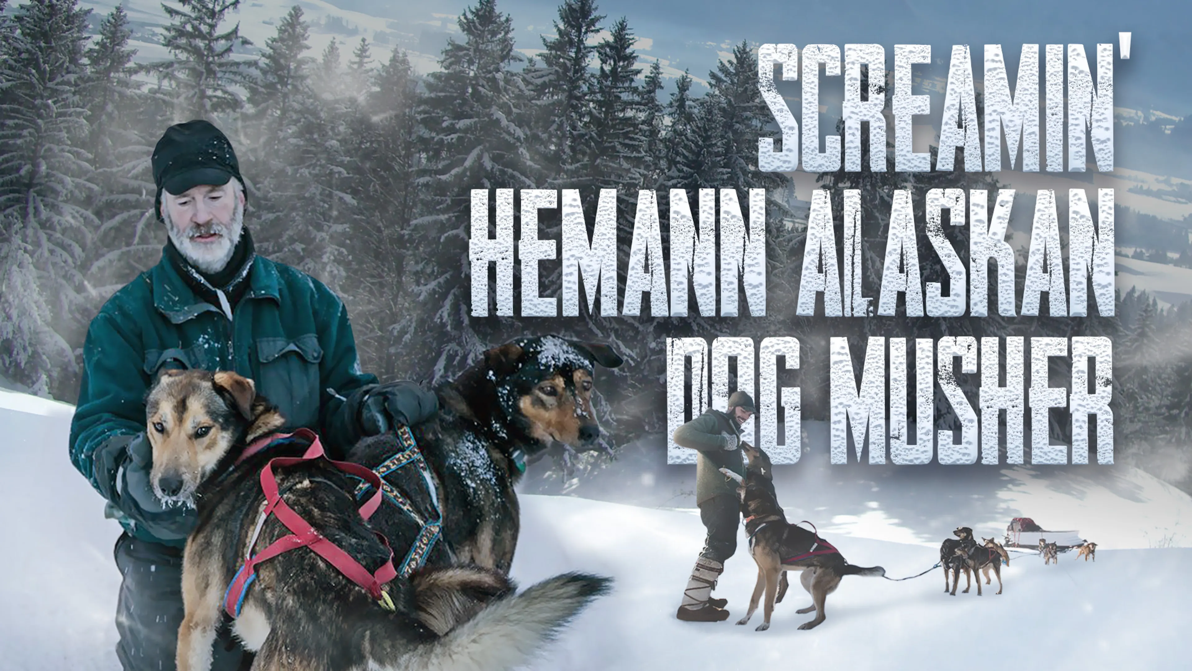 Screamin' Hemann Alaskan Dog Musher poster